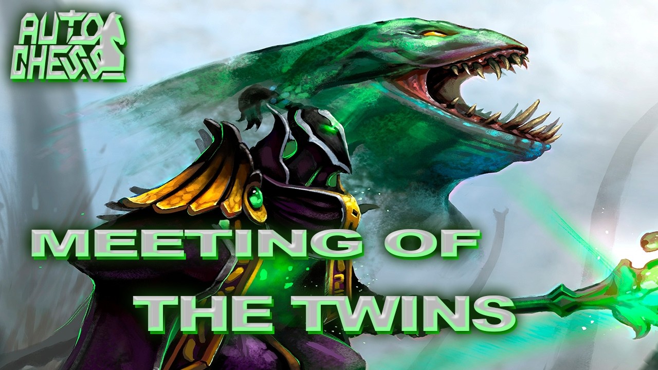 Dota Auto Chess Meeting of the Twins