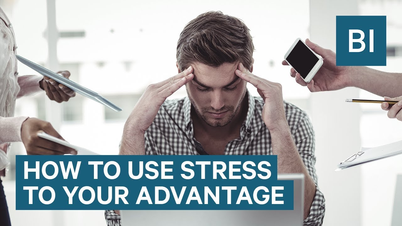 Stress doesn't have to be a killer —   how to use it to your advantage