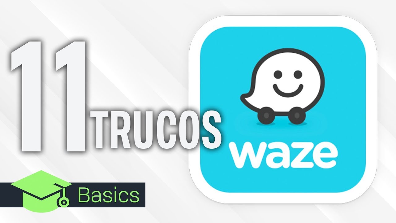 11 TRUCOS para EXPRIMIR WAZE a fondo | XTK Basics