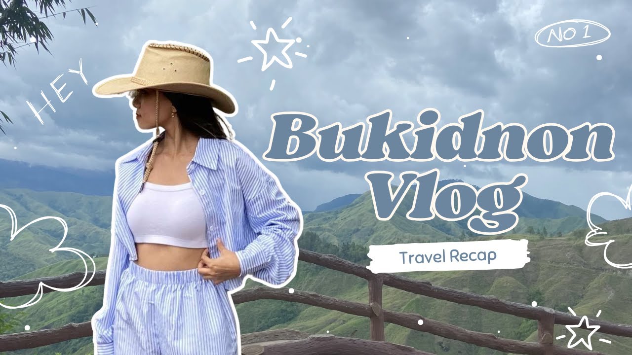 Bukidnon Travel Vlog