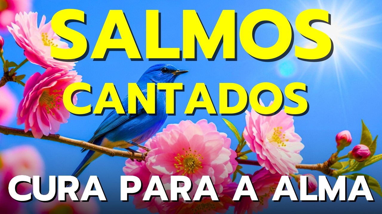🎵1 Hora de Salmos Para Acalmar a Alma – Bíblia em Louvor | Salmos Cantados Que Tocam o Coração