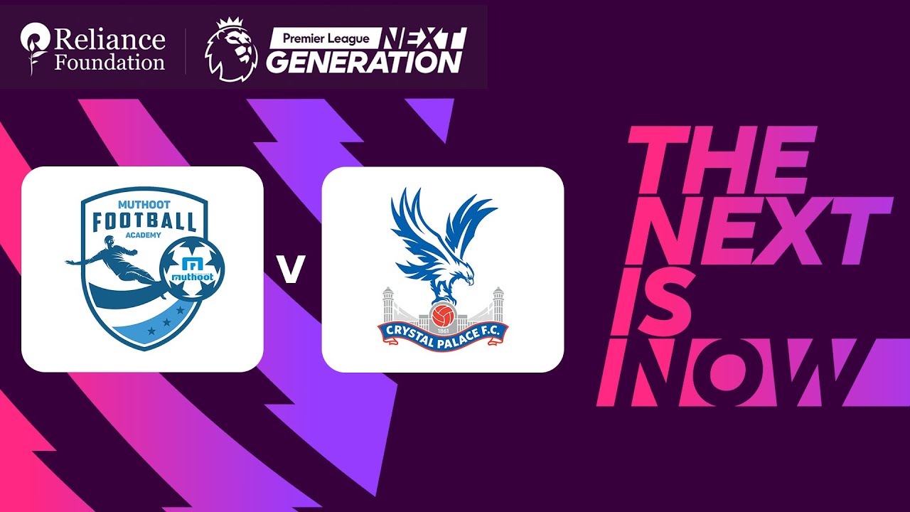Muthoot FA vs Crystal Palace | Premier League Next Generation Cup 2024