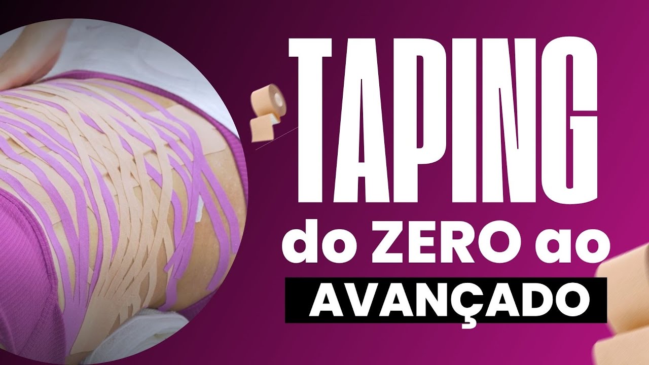 TAPING NO PÓS-OPERATÓRIO- DO BÁSICO AO AVANÇADO