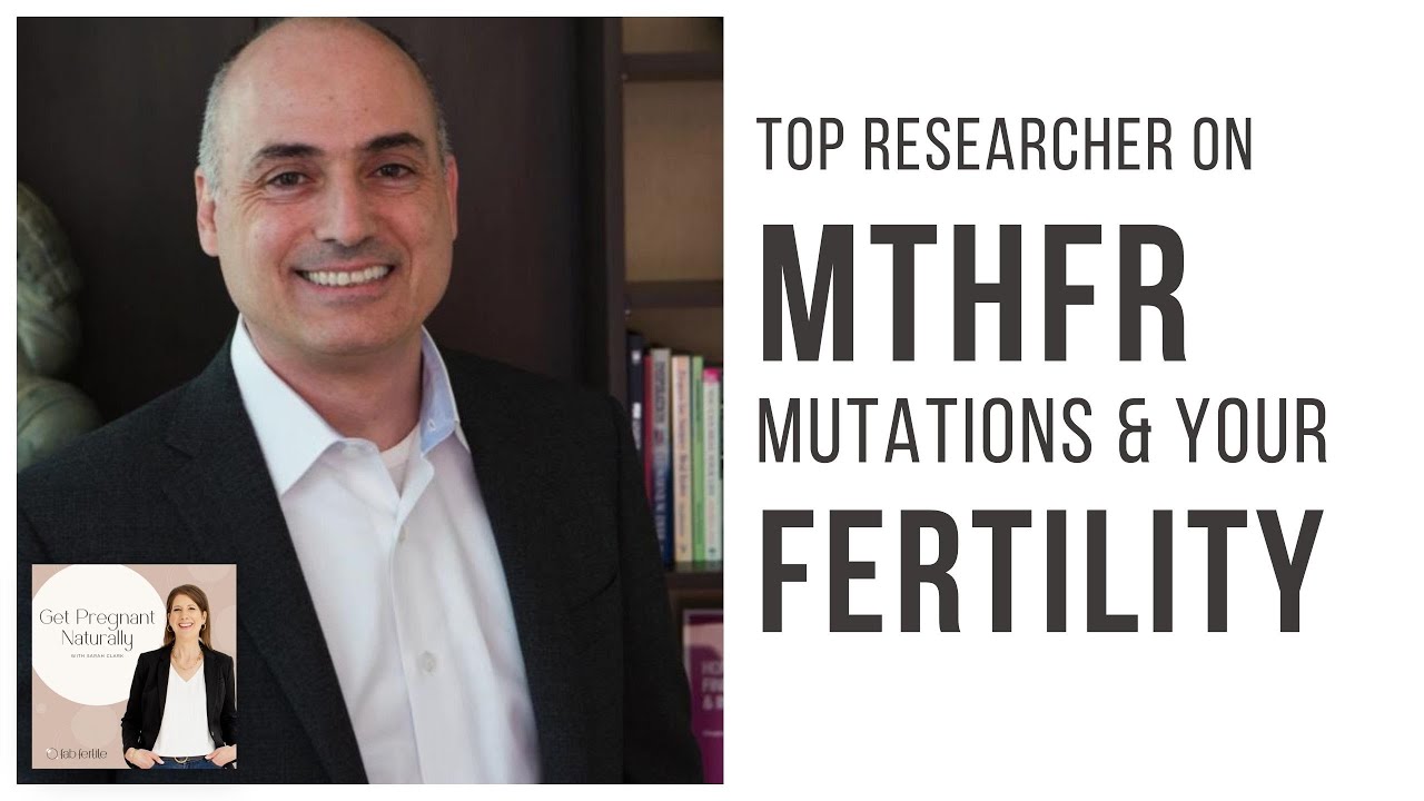 What The MTHFR Gene Variant Means For Your Fertility | Get Pregnant Naturally