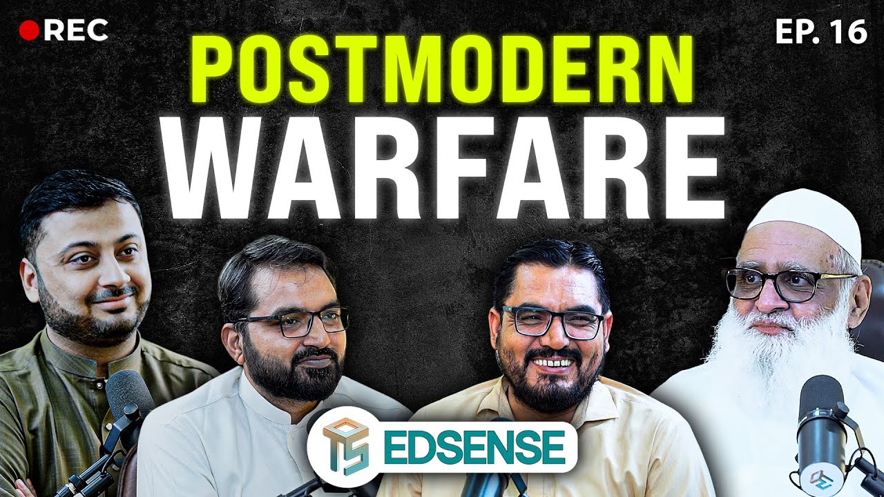 What is Fair in War? | Deconstructing Postmodernism & Neo-Nationalism with Ahmad Javaid | Ep 16