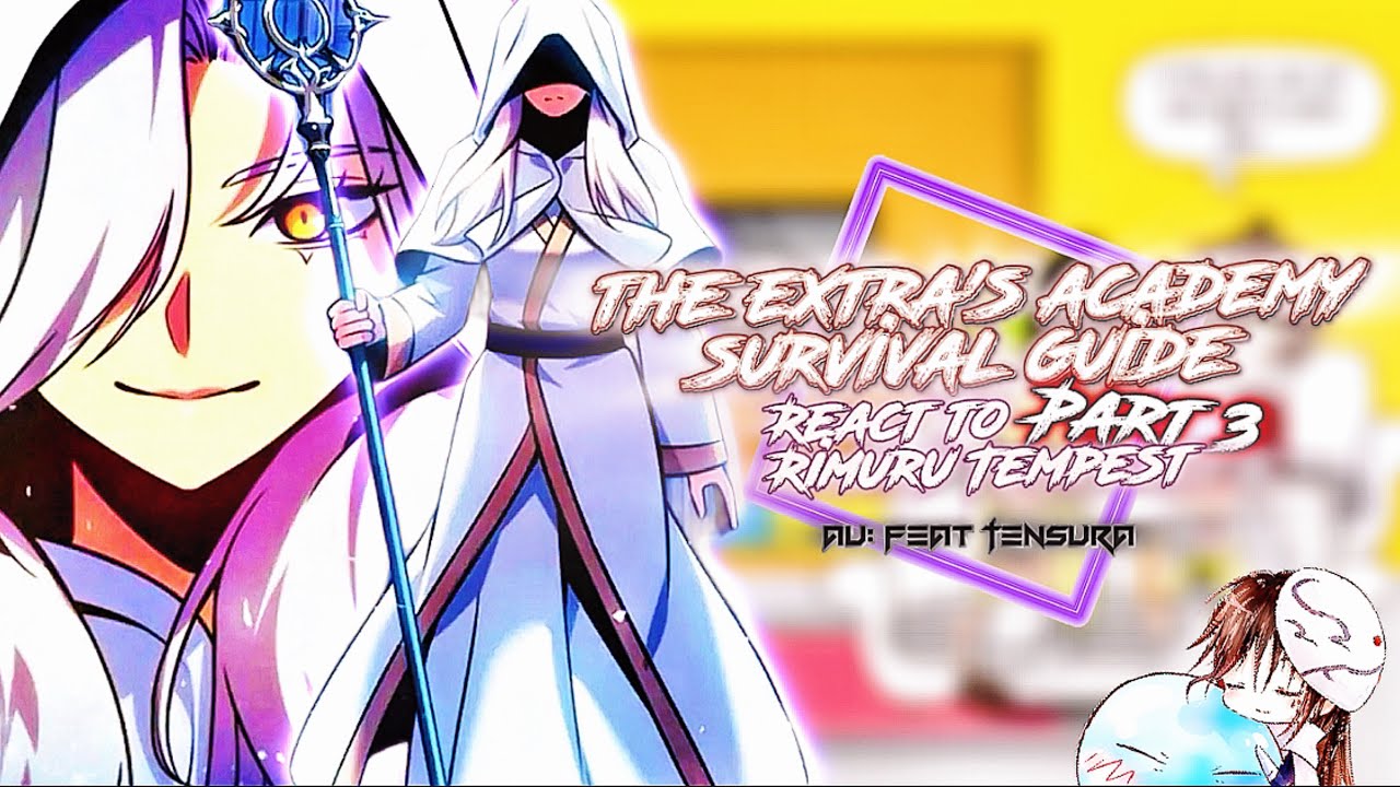 The Extra&rsquo;s Academy Survival Guide react to Rimuru [Part 3] [AU]|Gacha reaction|ship:Rimuru x Chloe