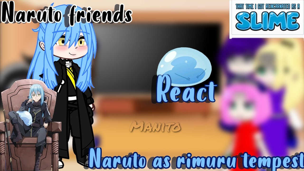 [ Naruto friends react to Naruto as Rimuru tempest | 1/?? ]