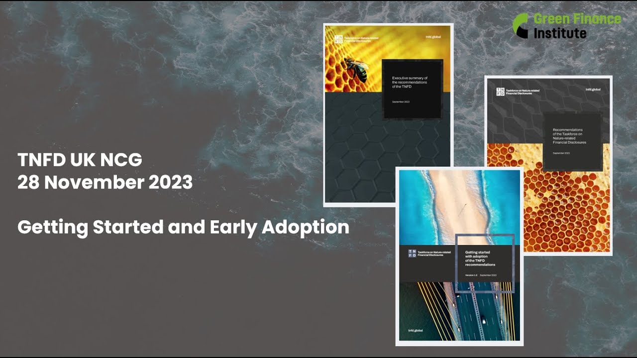 TNFD UK NCG Webinar: Getting Started and Early Adoption