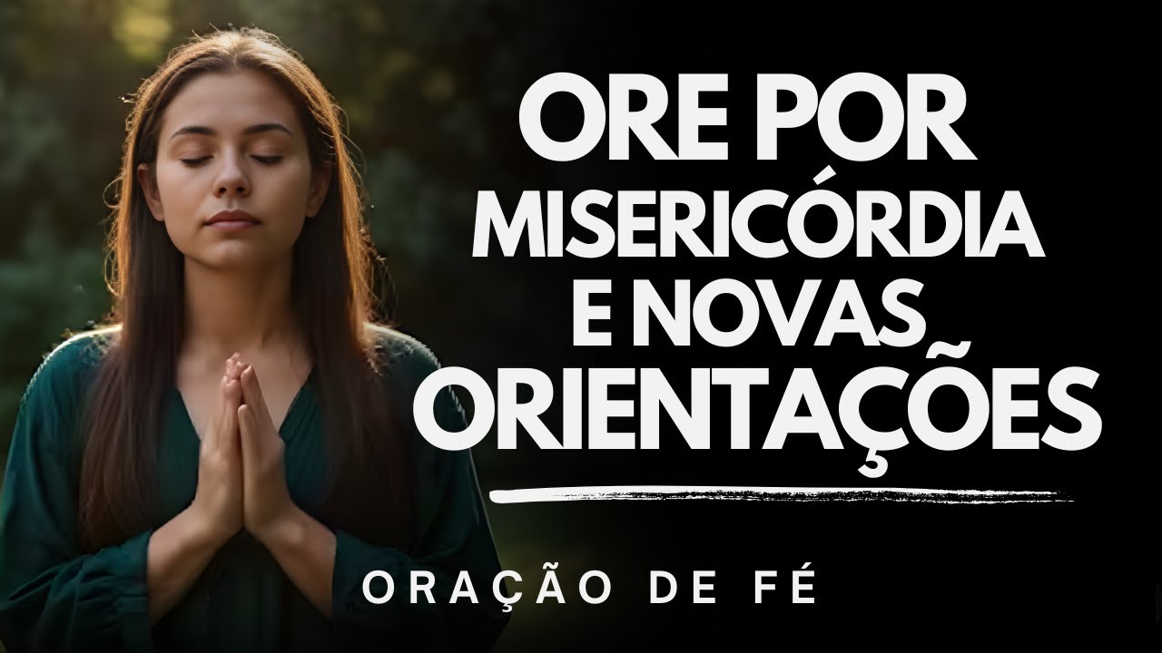 Um Novo Começo Sob a Graça do Pai |  Receba Sua proteção e orientação | Oração