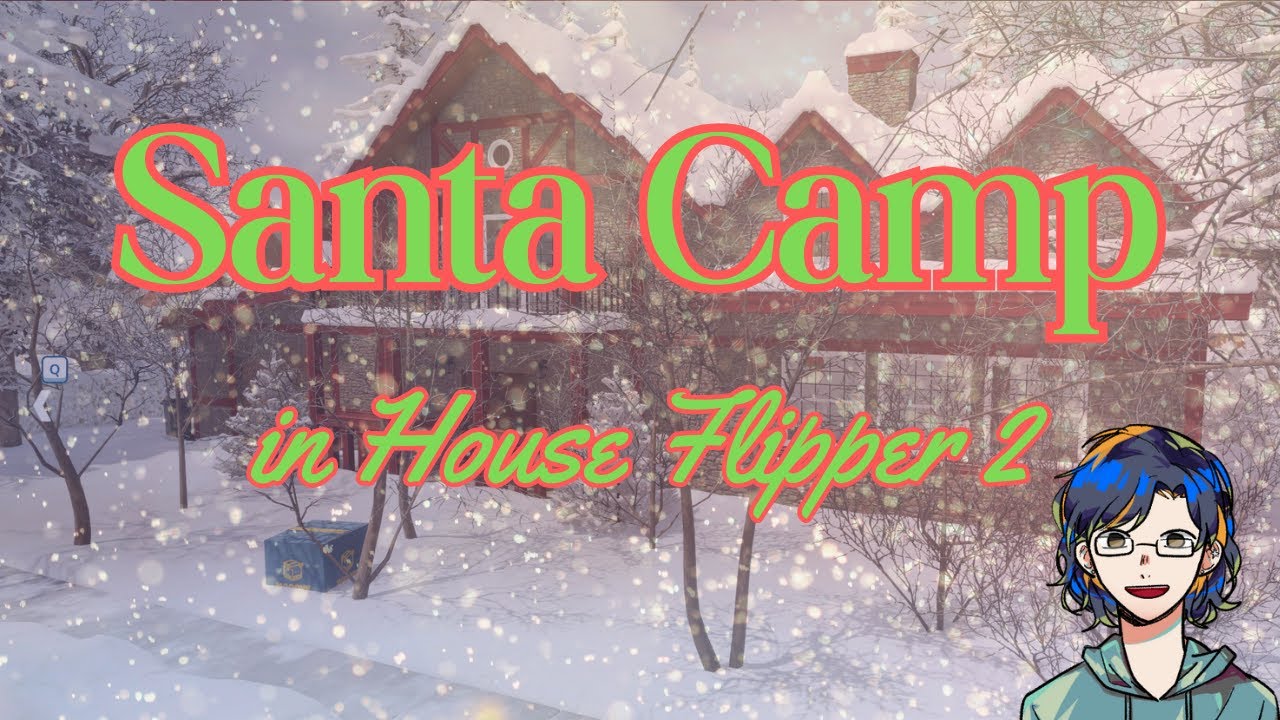 Santa Camp, House Flipper Style