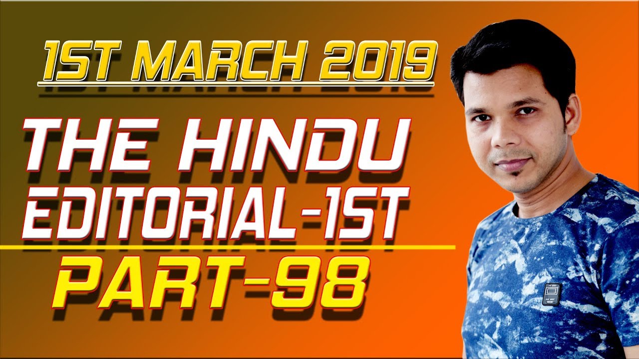 1ST MARCH 2019 THE HINDU EDITORIAL 1ST  (PART- 98)