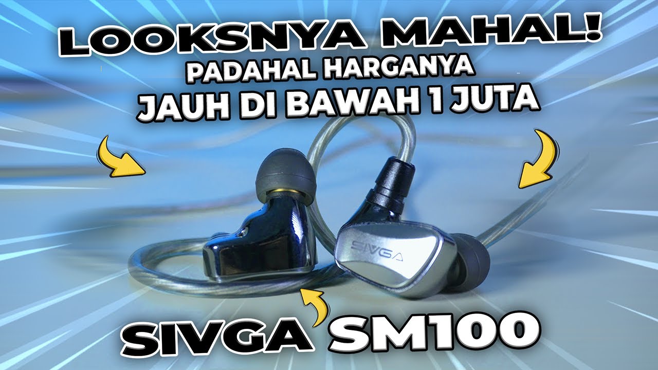 LOOKSNYA MAHAL! Padahal Harganya Jauh di bawah 1 JUTA SIVGA SM100 - REVIEW SIVGA SM100 IEM