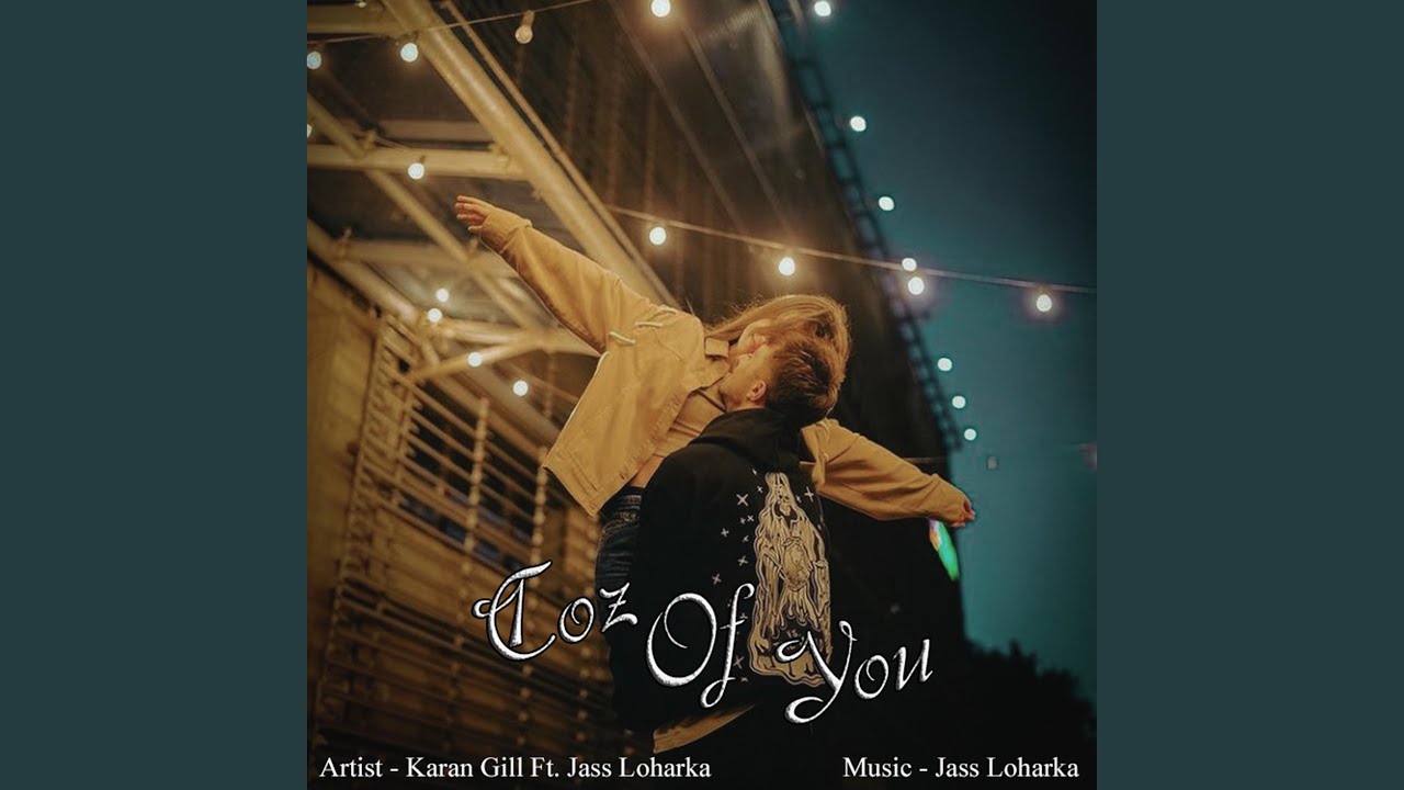Coz Of You (feat. Jass Loharka)