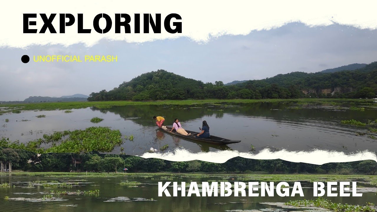Khambrenga beel , Chandrapur, Guwahati 