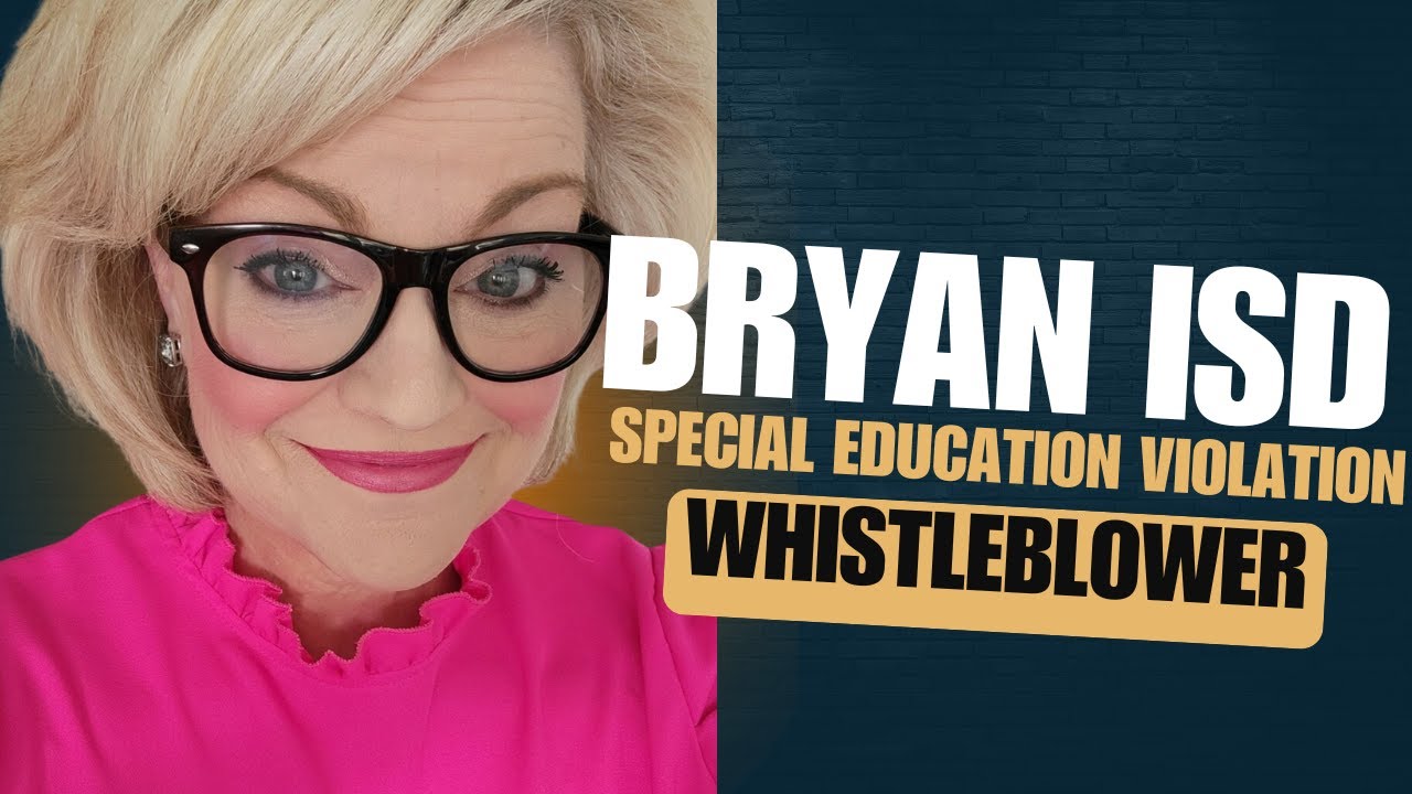 Bryan ISD Special Education Violation | Whistleblower