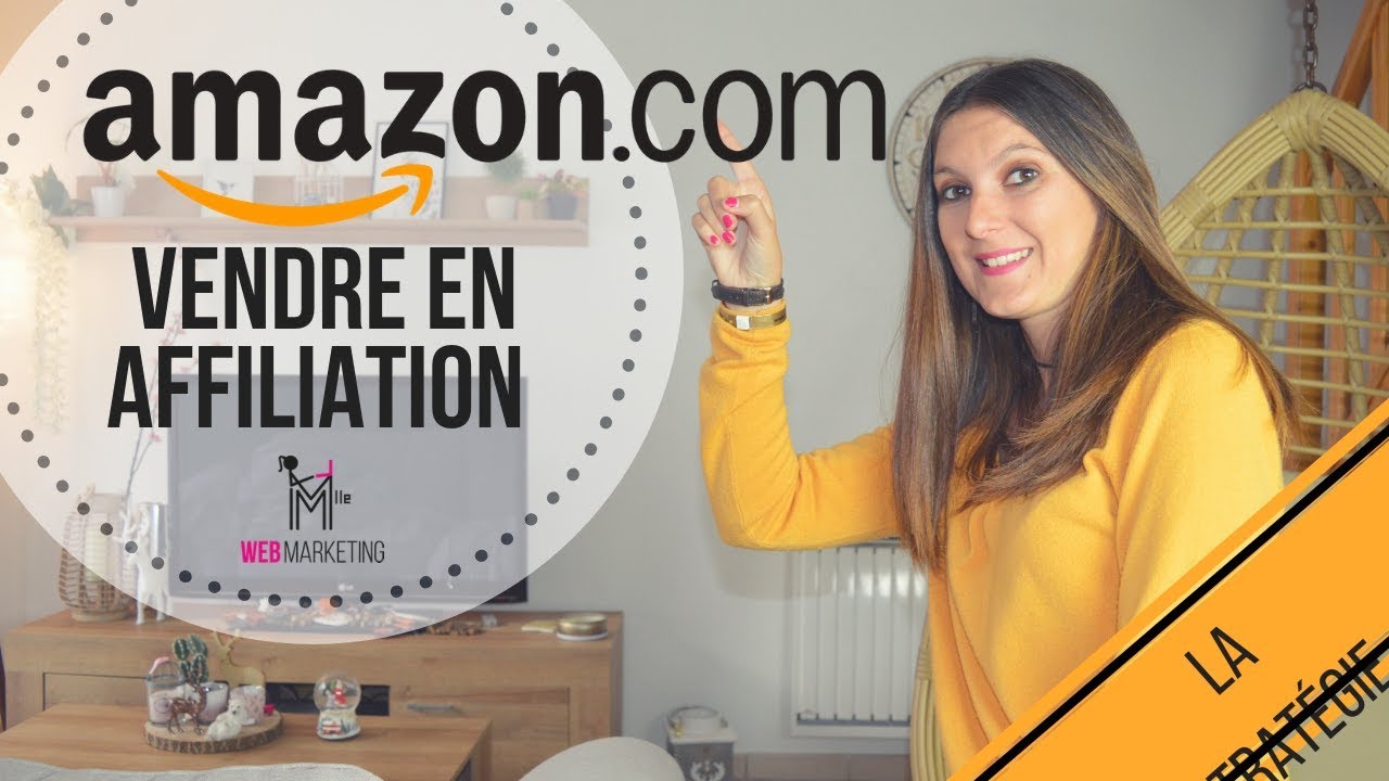 Comment vendre en affiliation avec Amazon ? - Nina Habault Mlle Webmarketing