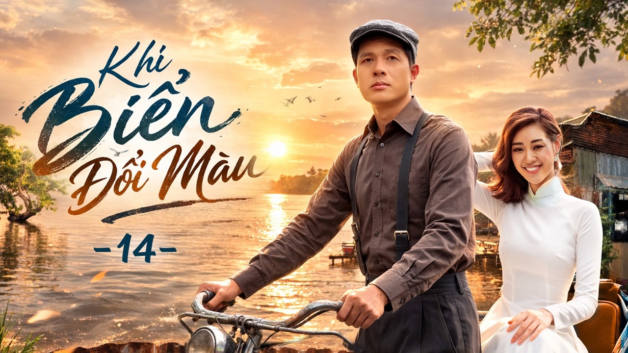 Khi Biển Đổi Màu - Tập 14 | Phim Bộ Việt Nam | Phim Việt Nam Mới Nhất 2026 | Phim Tình Cảm Việt Nam
