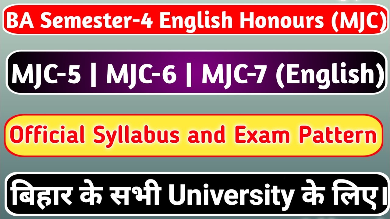 BA Semester-4 English Honours (MJC) Syllabus | MJC-5 English | MJC-6 English | MJC-7 English | Bihar