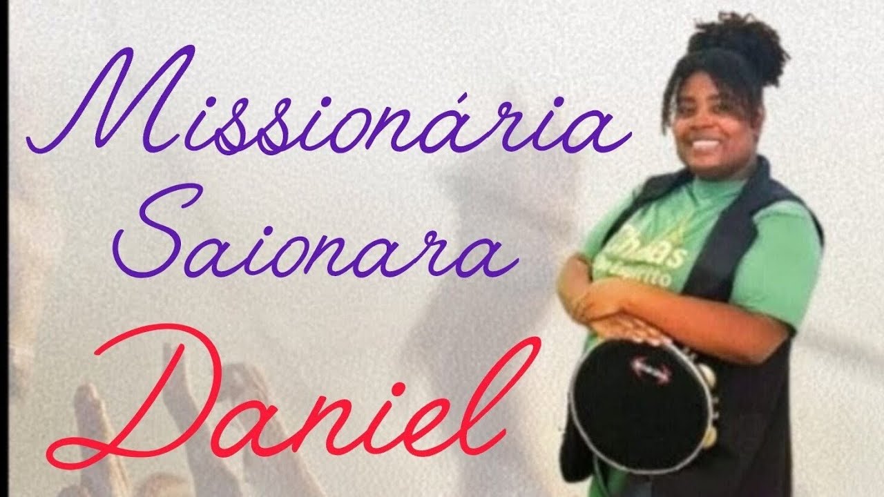Mara Lima - Daniel (Missionária Saionara)