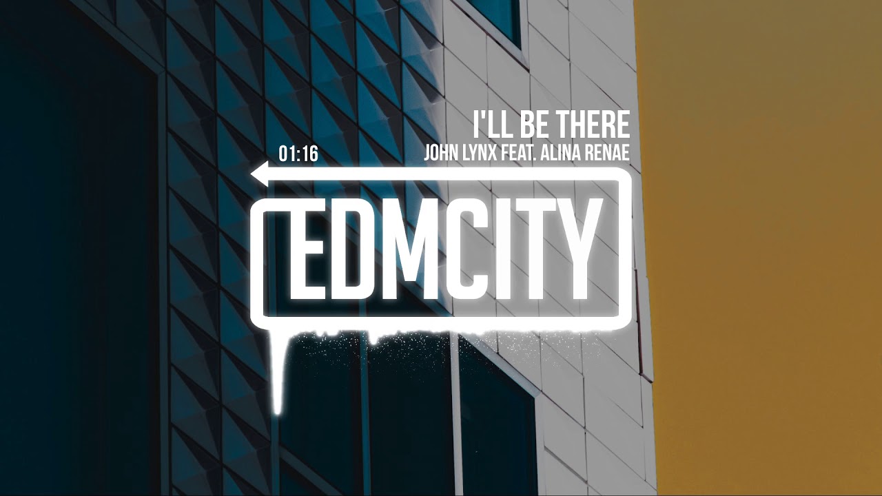 John Lynx feat. Alina Renae - I'll Be There
