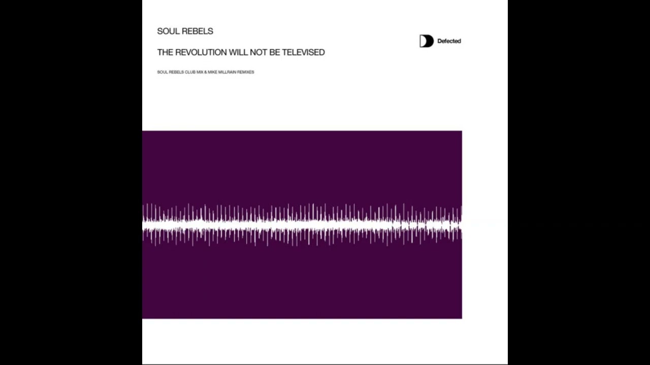 Soul Rebels - The Revolution Will Not Be Televised (Soul Rebels Club Mix)