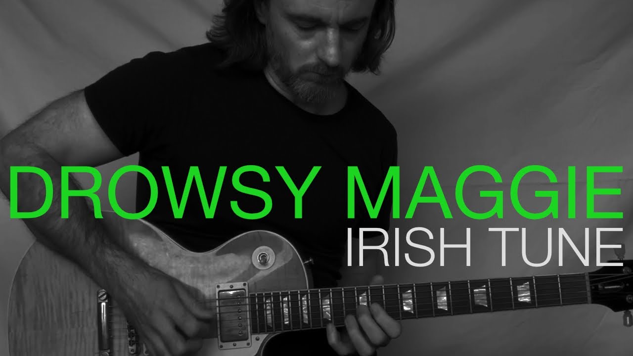 Drowsy Maggie - Irish Tune (Rock Guitar Version)