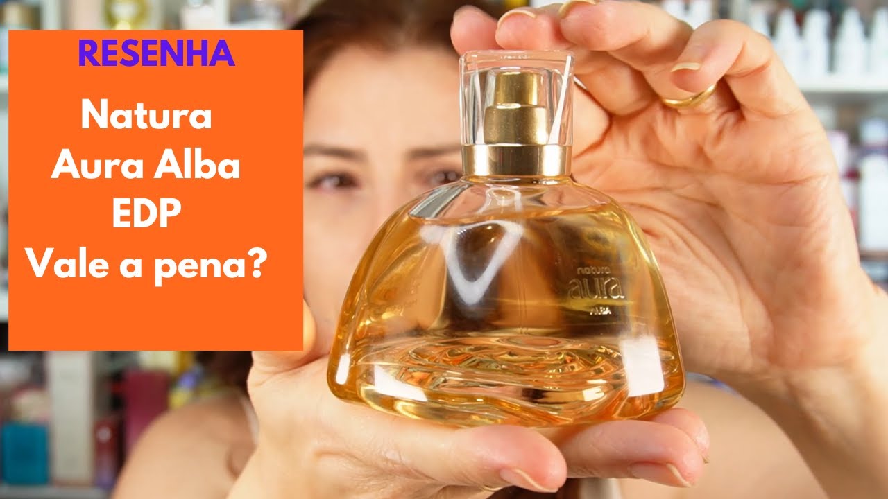 Aura Alba Natura - resenha de perfume! Vale a pena?