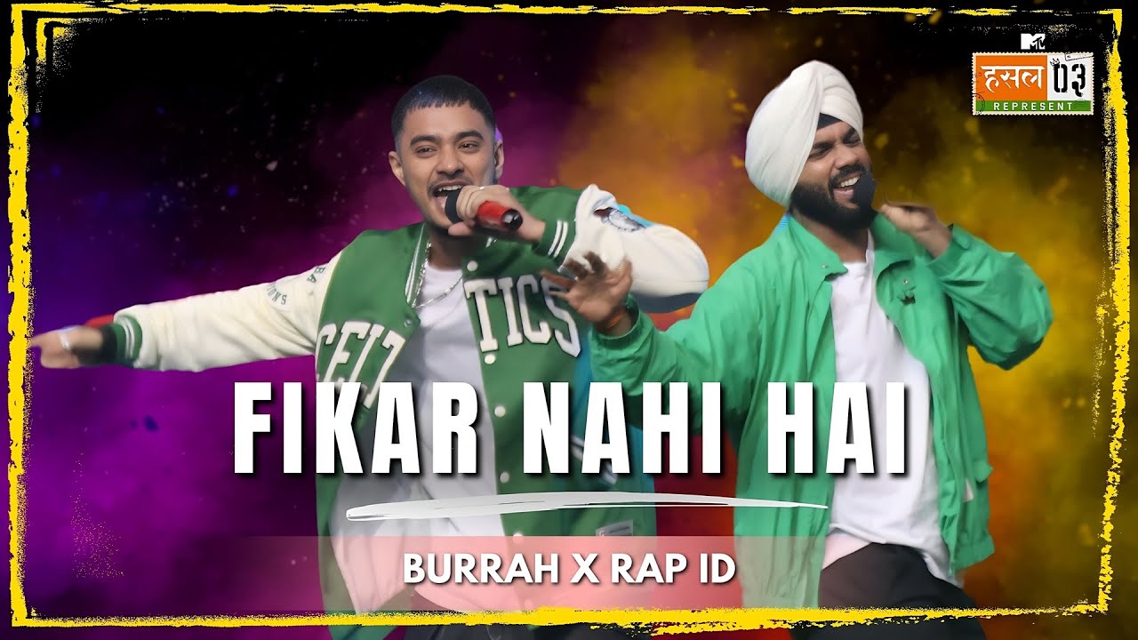 Fikar Nahi Hai | Burrah, Rap ID | MTV Hustle 03 REPRESENT