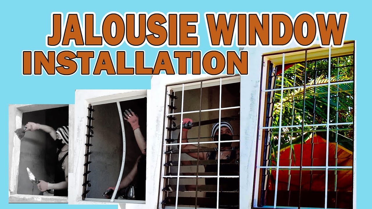 JALOUSIE WINDOW AND GRILLS INSTALLATION