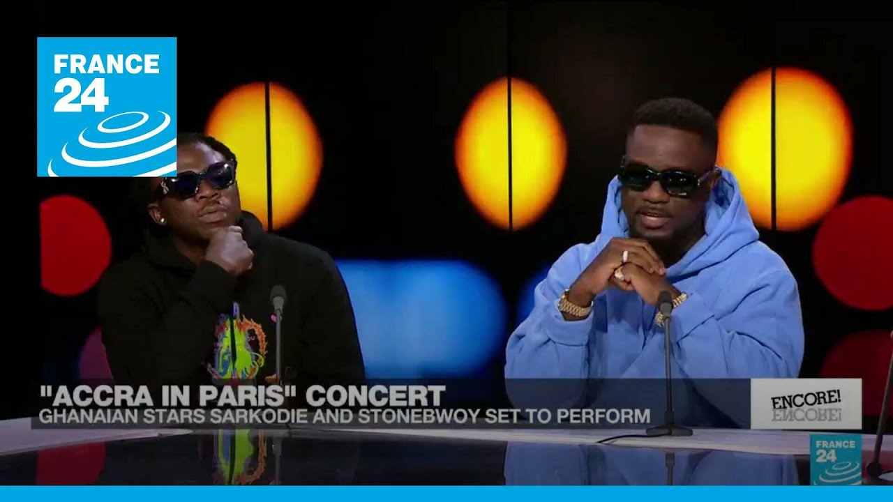 Accra comes to Paris: Sarkodie, Stonebwoy and friends take to the stage • FRANCE 24 English