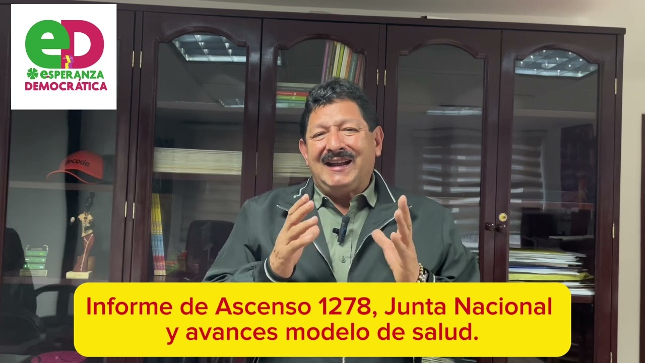 Informe de Ascenso1278, Junta Nacional y avances en el modelo de salud. 31/05/2024