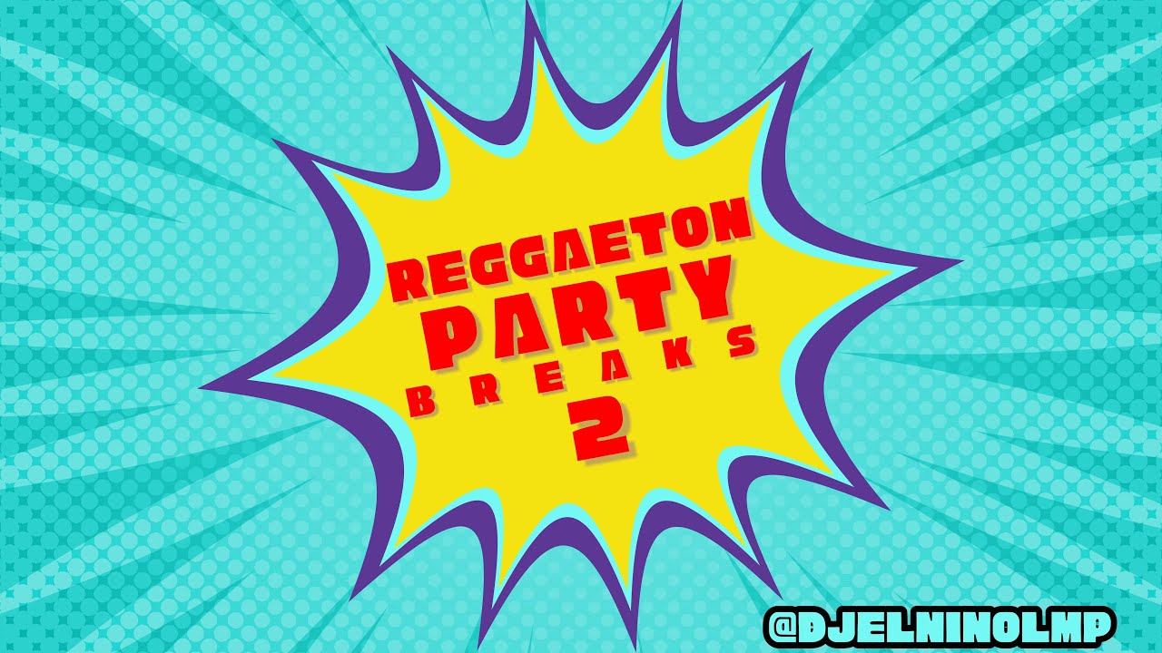 DJ El Niño | Reggaeton Party Breaks 2