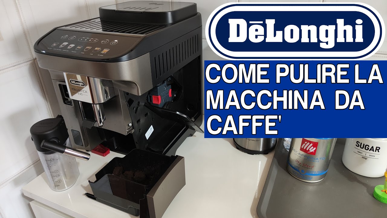 Come e Quando Pulire La Macchina da Caffè Delonghi Magnifica Evo
