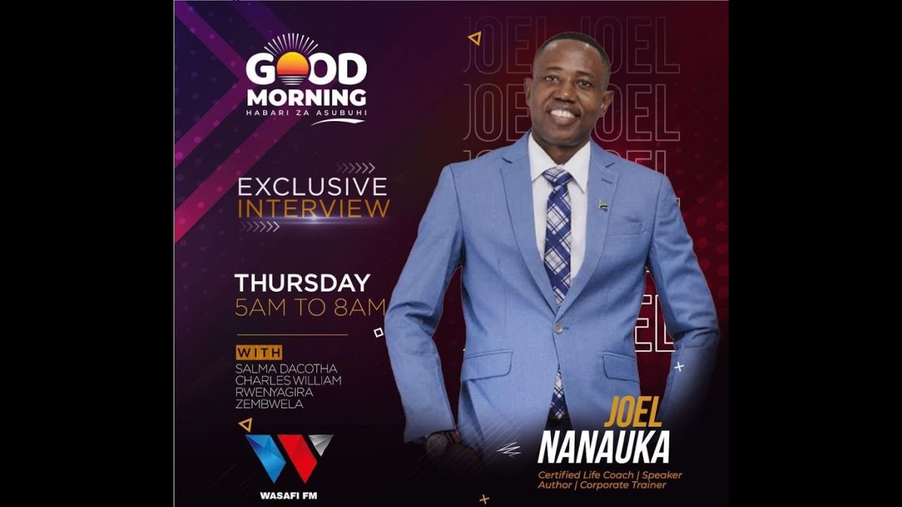 #LIVE : GOOD MORNING EXCLUSIVE INTERVIEW NA JOEL NANAUKA NDANI YA WASAFI FM - DECEMBER  24, 2020