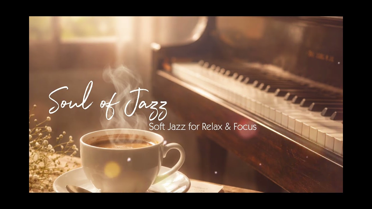 Soft Jazz for Relax & Focus