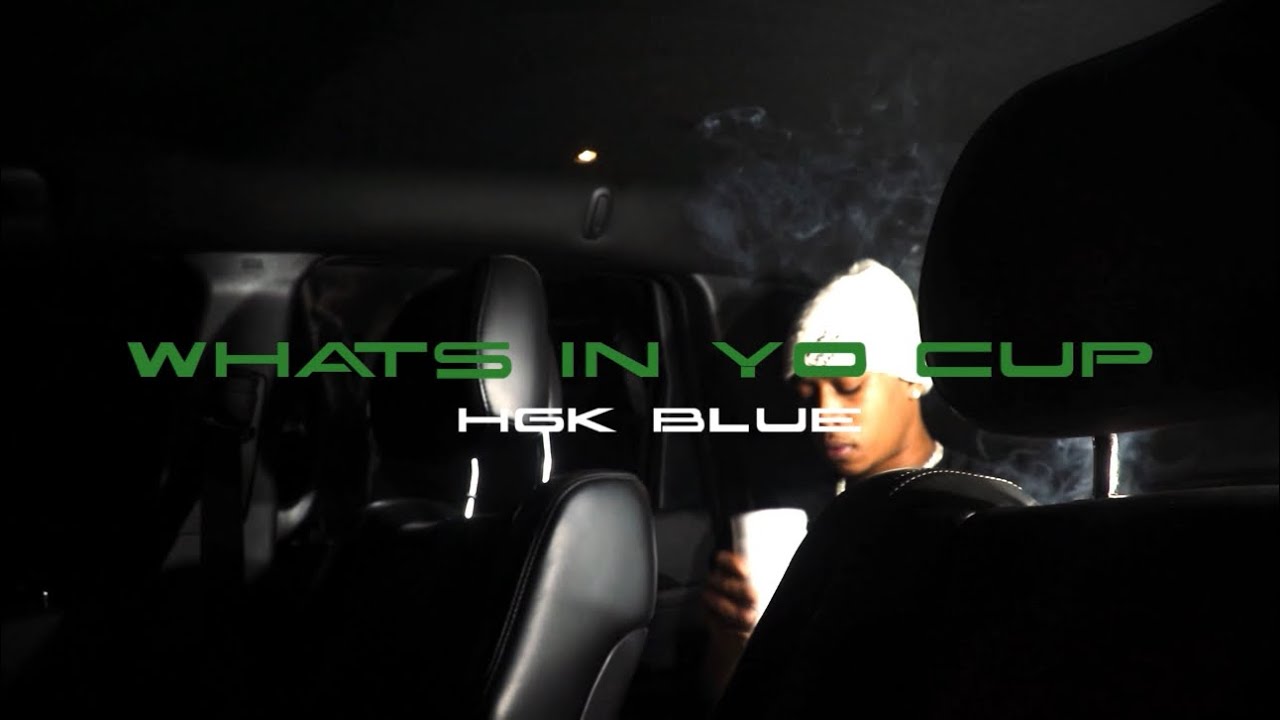HGK Blue - Whats In Yo Cup  ( Official Music Video ) Shot By @BandooFilmz