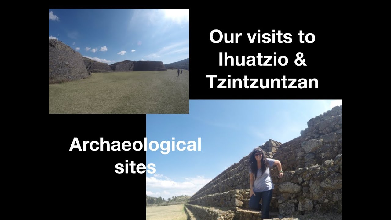 Ihuatzio and Tzintzuntzan