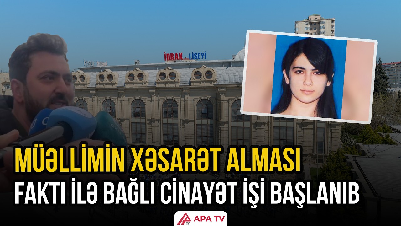 Liseydə güllələnən müəllimin vəziyyəti necədir? | APA TV