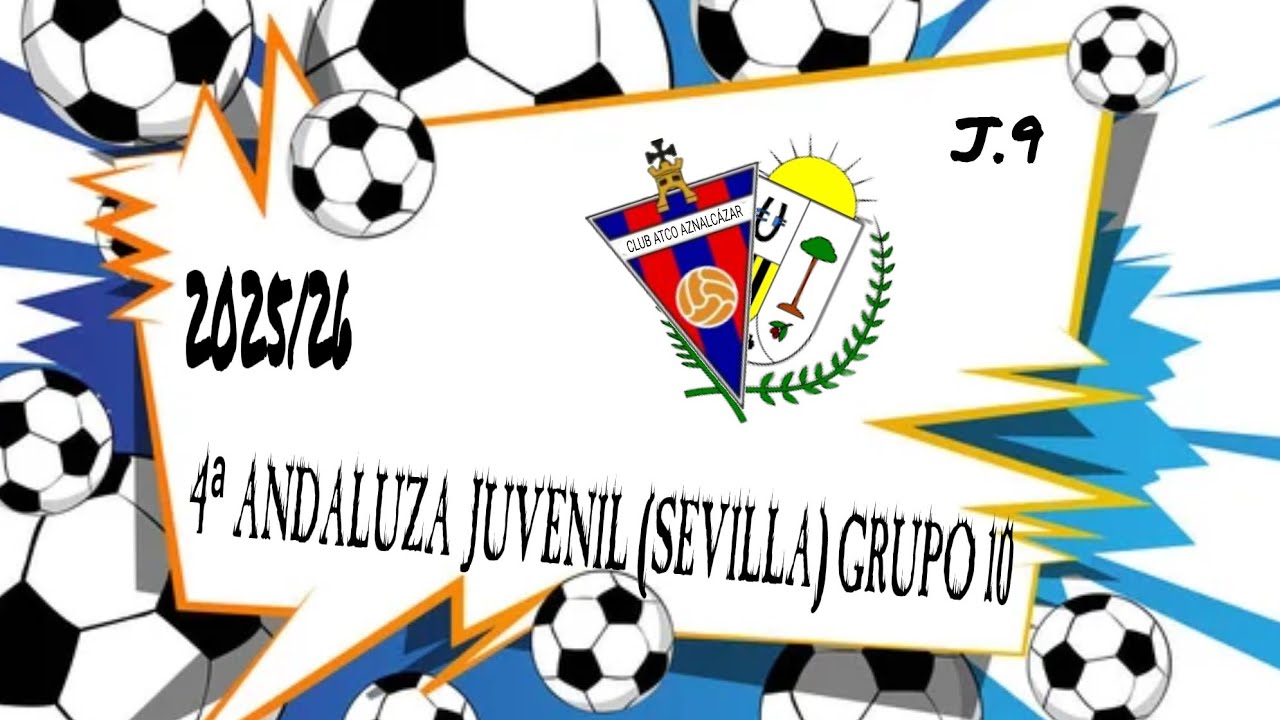 4ª ANDALUZA JUVENIL (SEVILLA) GRUPO (10) J.9 CLUB ATLETICO AZNALCÁZAR VS UMBRETE C.F 2025/26