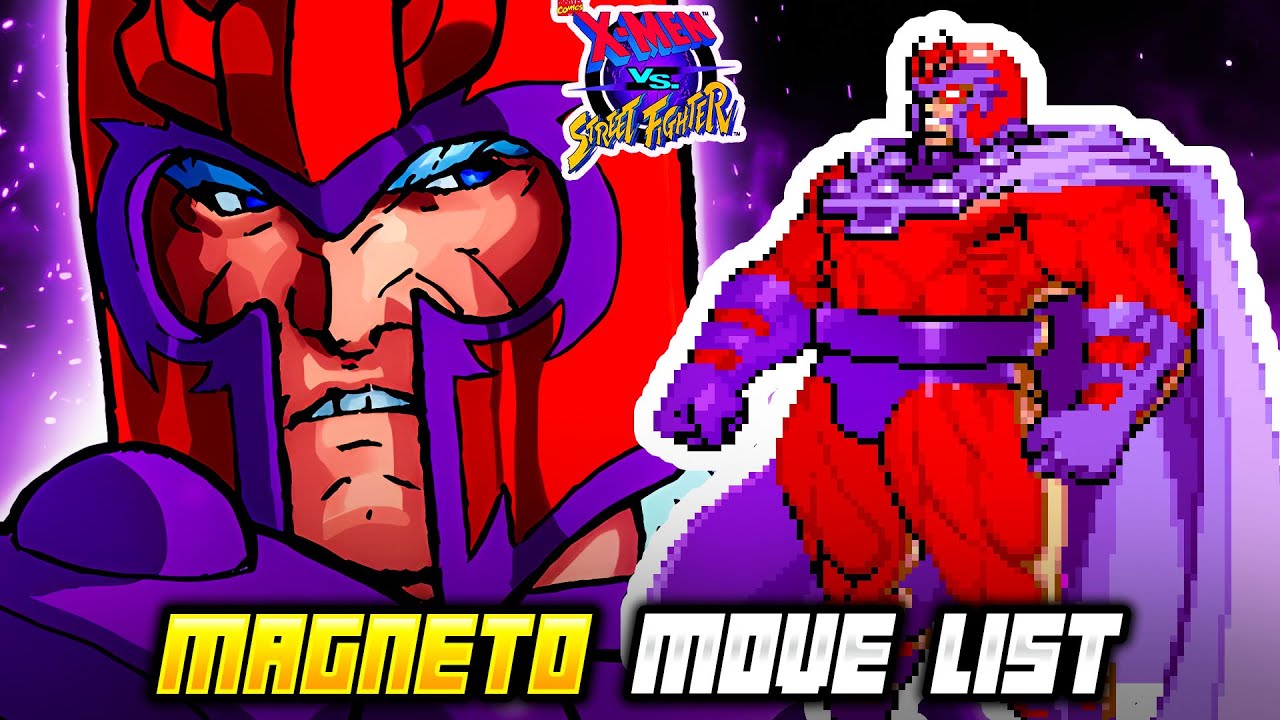 MAGNETO MOVE LIST - X-Men vs. Street Fighter (XvSF)