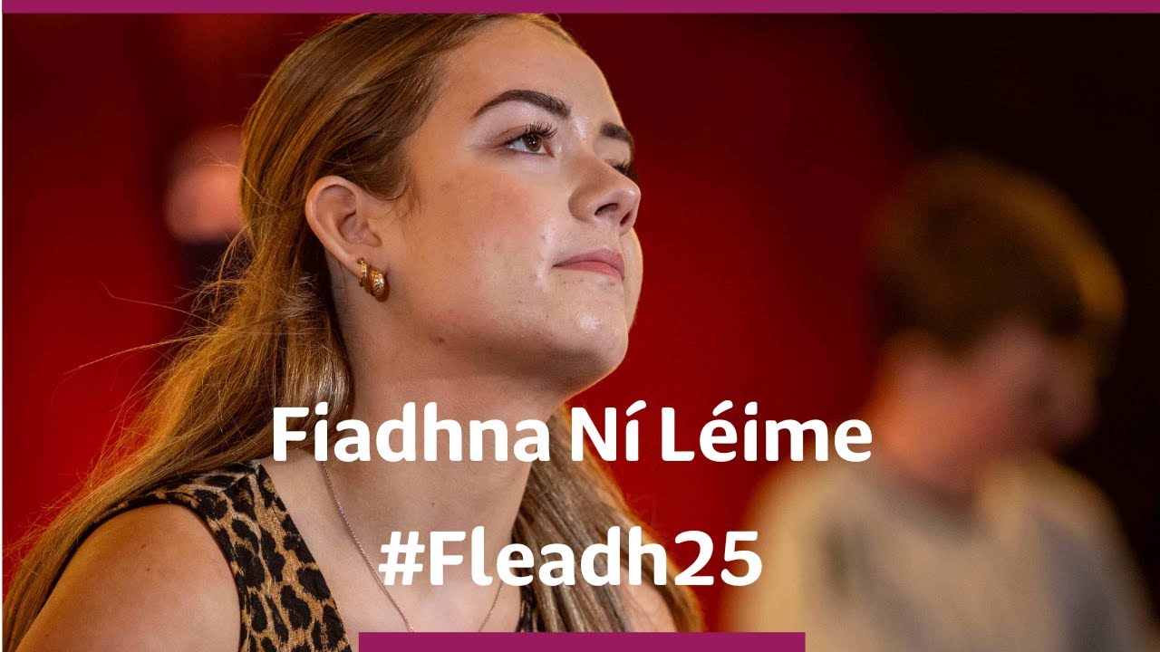 Fiadhna Ní Léime | Buaiteoir Consairtín 12-15| Fleadh 25