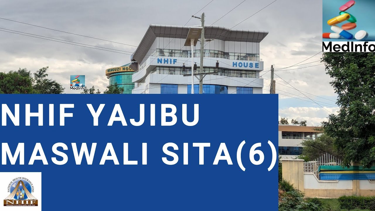 MASWALI SITA(6) KWENDA BIMA YA AFYA (NHIF)#Afya