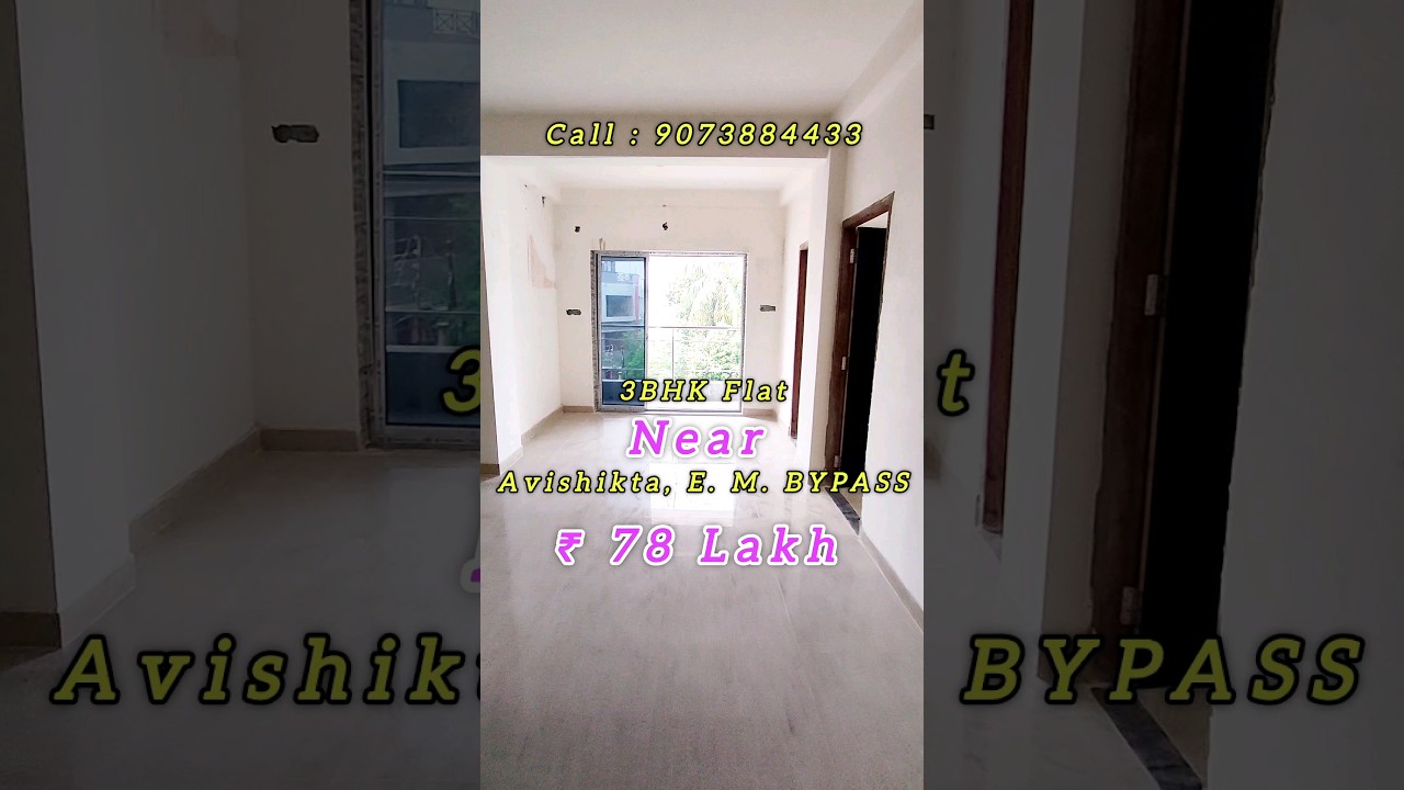 3BHK Flat | Flat Near Avishikta E M Bypass | Flat in Complex | New Flat Video | Kolkata Flat Sale |