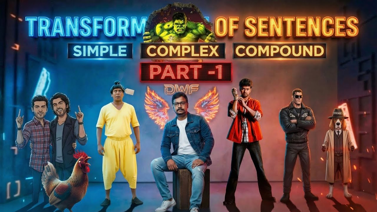 Transformation of sentences/Simple,Complex, compound /Visual creative movie