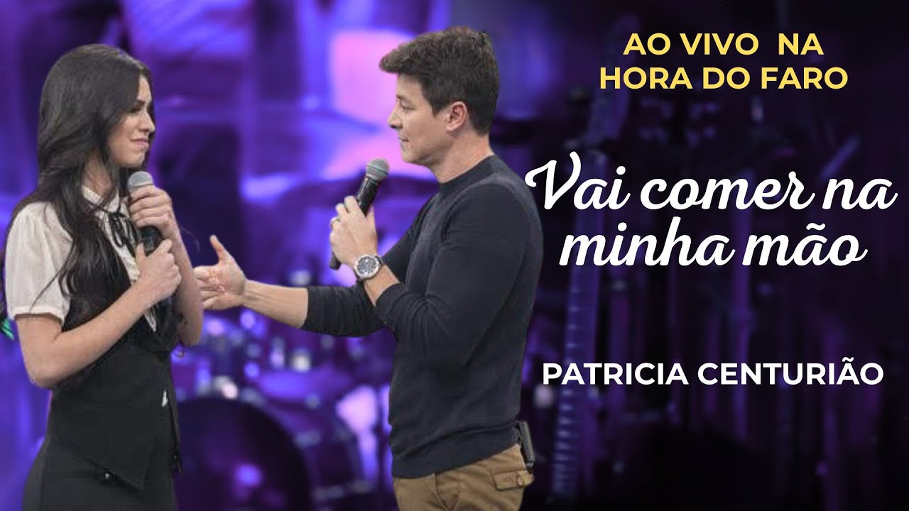 Patr&iacute;cia Centur&atilde;o- Vai comer na minha m&atilde;o (Hora do Faro) @HoradoFaro 