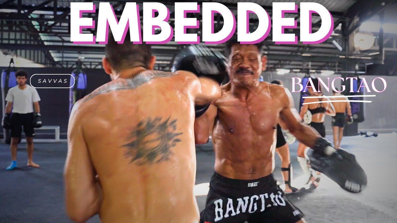 Bangtao Embedded - Savvas Michael Fight Camp