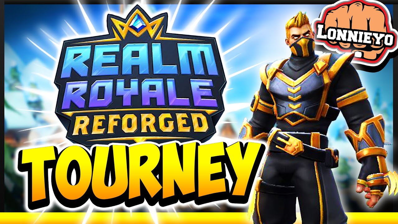 HUGE TOURNEY on NEW PATCH | Realm Royale Reforged