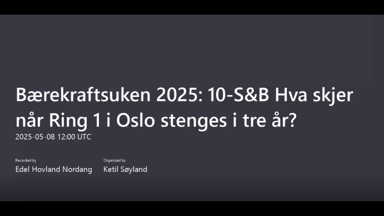 Hva skjer når Ring 1 i Oslo stenges i tre år - Bærekraftsuken 2025_ 10-S&B