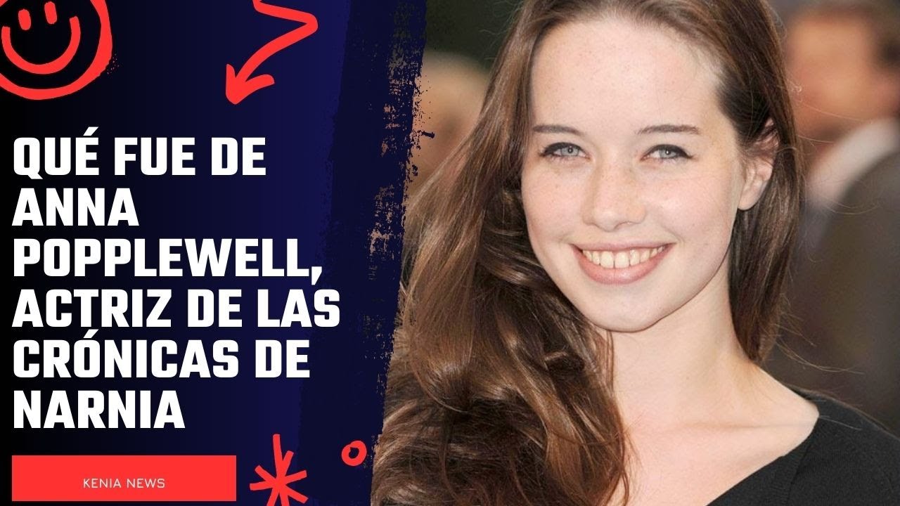 Qué fue de Anna Popplewell, actriz de Las crónicas de Narnia