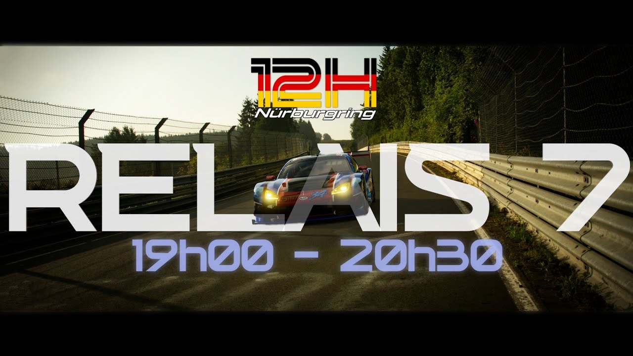 12H Nurburgring By L'écurie GT7 Relais 7